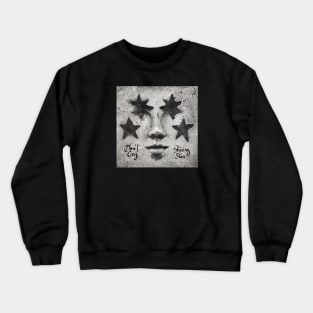 Don't Cry - Text 2 Crewneck Sweatshirt